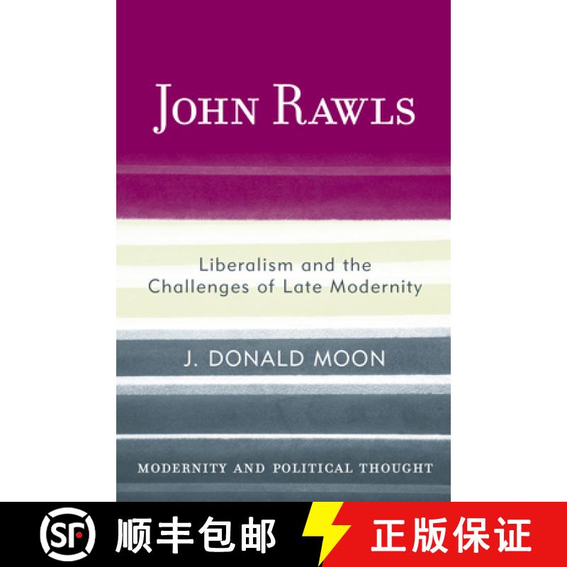 【3-4周达】John Rawls : Liberalism and the Challenges of Late Modernity [9781442238275]