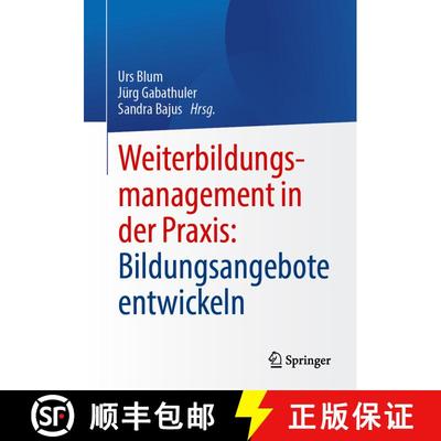 【3-4周达】Weiterbildungsmanagement in der Praxis: Bildungsangebote entwickeln [9783662717929]