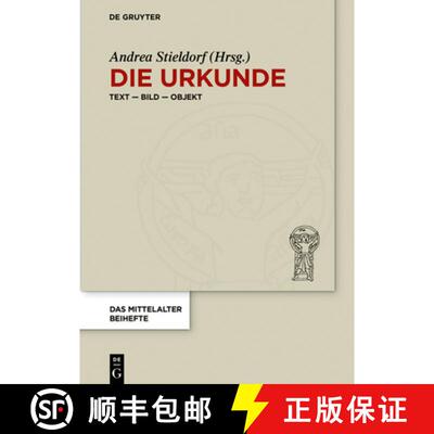 【3-4周达】Die Urkunde: Text - Bild - Objekt [9783110643961]