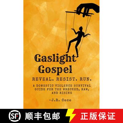 【3-4周达】Gaslight Gospel: Reveal. Resist. Run. A Survival Guide for the Wrecked, Raw, and Rising [9781067086145]