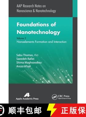 【3-4周达】Foundations of Nanotechnology, Volume Two: Nanoelements Formation and Interaction [9781774631058]