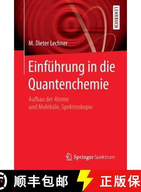 【3-4周达】Einführung in die Quantenchemie : Aufbau der Atome und Moleküle, Spektroskopie [9783662498828]