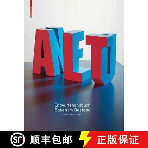 【3-4周达】精装 Alt & Neu: Entwurfshandbuch Bauen Im Bestand [9783034605236]