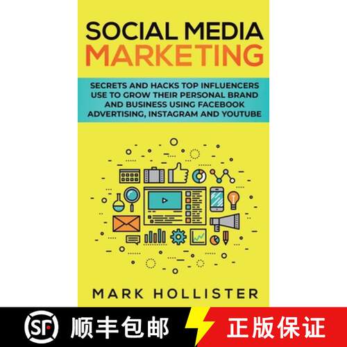 【3-4周达】Social Media Marketing: Secrets and Hacks Top Influencers Use to Grow Their Personal Brand... [9781950931309]