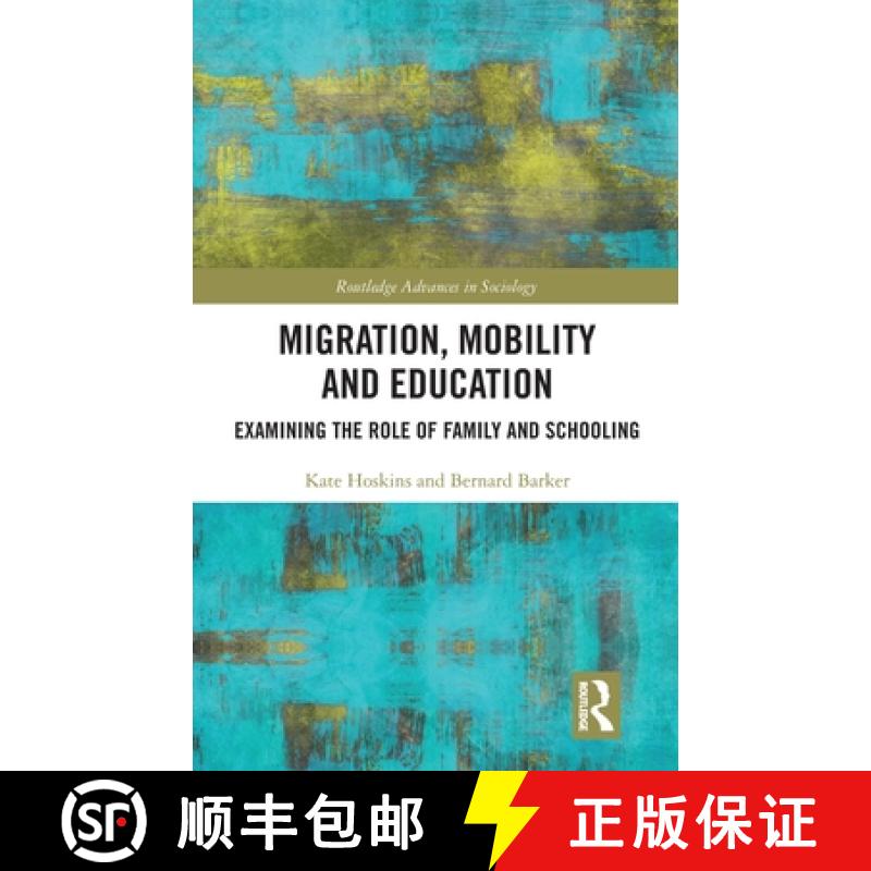 【3-4周达】Migration, Mobility and Education: Examining the Role of Family and Schooling [9781032727950]