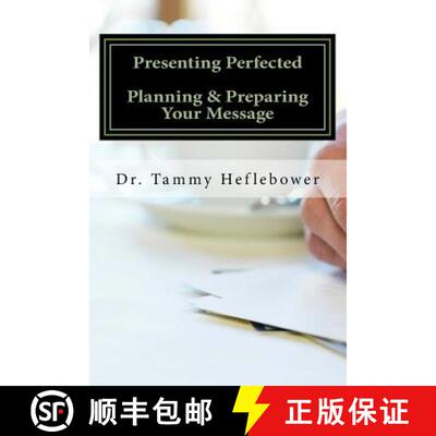 【3-4周达】Presenting Perfected: Planning & Preparing Your Message [9780692161845]
