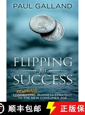 预订 Flipping for Success: Rewiring Business Strategy to the New Consumer Age [9780994365828]