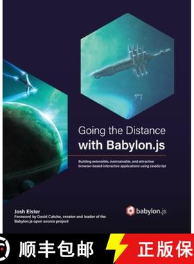 预订 Going the Distance with Babylon.js: Building extensible, maintainable, and attractive browser-ba... [9781801076586]