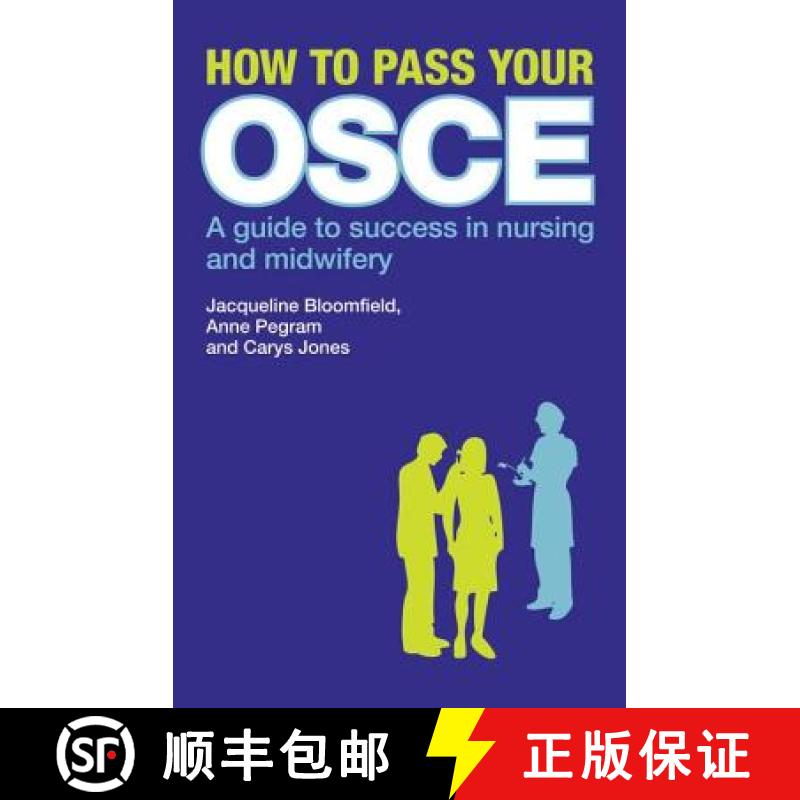 【3-4周达】How to Pass Your OSCE : A Guide to Success in Nursing and Midwifery [9780273724285]