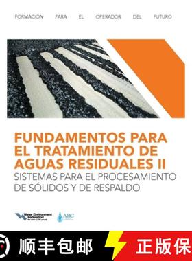 预订 FUNDAMENTOS PARA EL TRATAMIENTO DE AGUAS RESIDUALES IISISTEMAS PARA EL PROCESAMIENTO DE SOLIDOS ... [9781572783935]