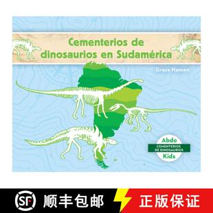 【3-4周达】Cementerios de Dinosaurios En Sudamerica (Dinosaur Graveyards in South America) [9781098263478]