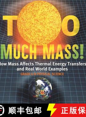 【3-4周达】Too Much Mass! How Mass Affects Thermal Energy Transfers and Real World Examples | Grade 6... [9781541995055]