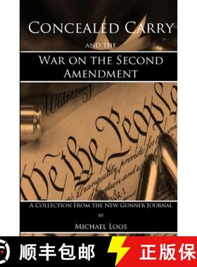 【3-4周达】Concealed Carry and the War on the Second Amendment [9781365364235]