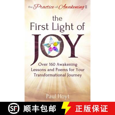 【3-4周达】The Practice of Awakening II: The First Light of Joy, Over 160 Awakening Lessons and Poems... [9780983275725]