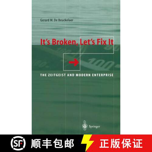 【3-4周达】It’s Broken, Let’s Fix It: The Zeitgeist and Modern Enterprise [9783642086724]