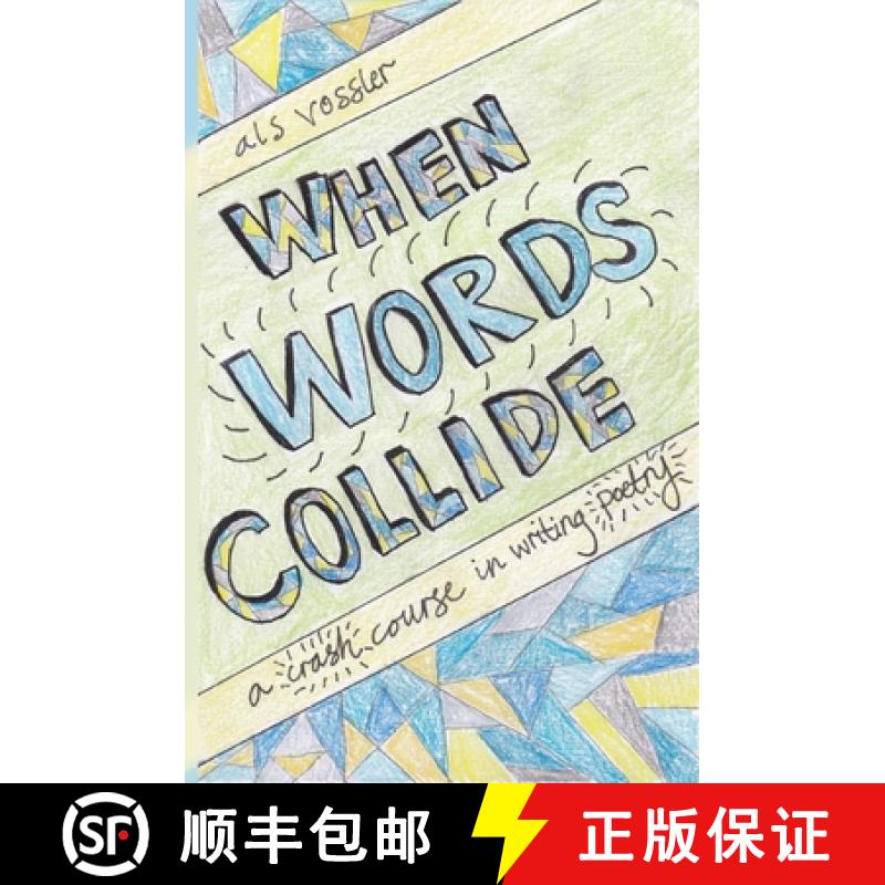 【3-4周达】When Words Collide: A Crash Course in Writing Poetry [9781947955028]