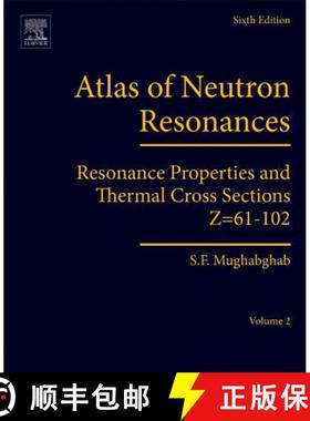 【3-4周达】Atlas of Neutron Resonances: Volume 2: Resonance Properties and Thermal Cross Sections Z=6... [9780444637864]