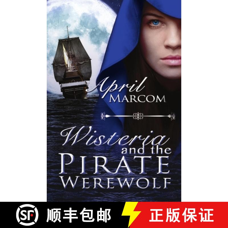 【3-4周达】Wisteria and the Pirate Werewolf [9781680462548]