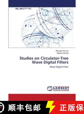 预订 Studies on Circulator-Tree Wave Digital Filters [9783659586156]