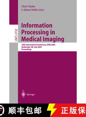 【3-4周达】Information Processing in Medical Imaging : 18th International Conference, IPMI 2003 [9783540405603]