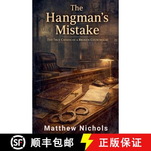 【3-4周达】The Hangman's Mistake: Forgotten American Crimes That Rewrote the Law [9798233104633]