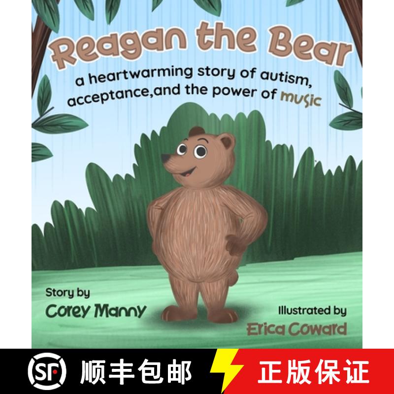 【3-4周达】Reagan the Bear: A Heartwarming Story of Autism, Acceptance, and the Power of Music [9781965238059]