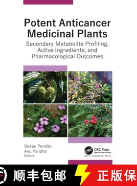 【3-4周达】Potent Anticancer Medicinal Plants: Secondary Metabolite Profiling, Active Ingredients, an... [9781774913116]