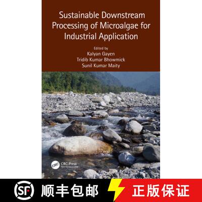 【3-4周达】精装 Sustainable Downstream Processing of Microalgae for Industrial Application [9780367135560]