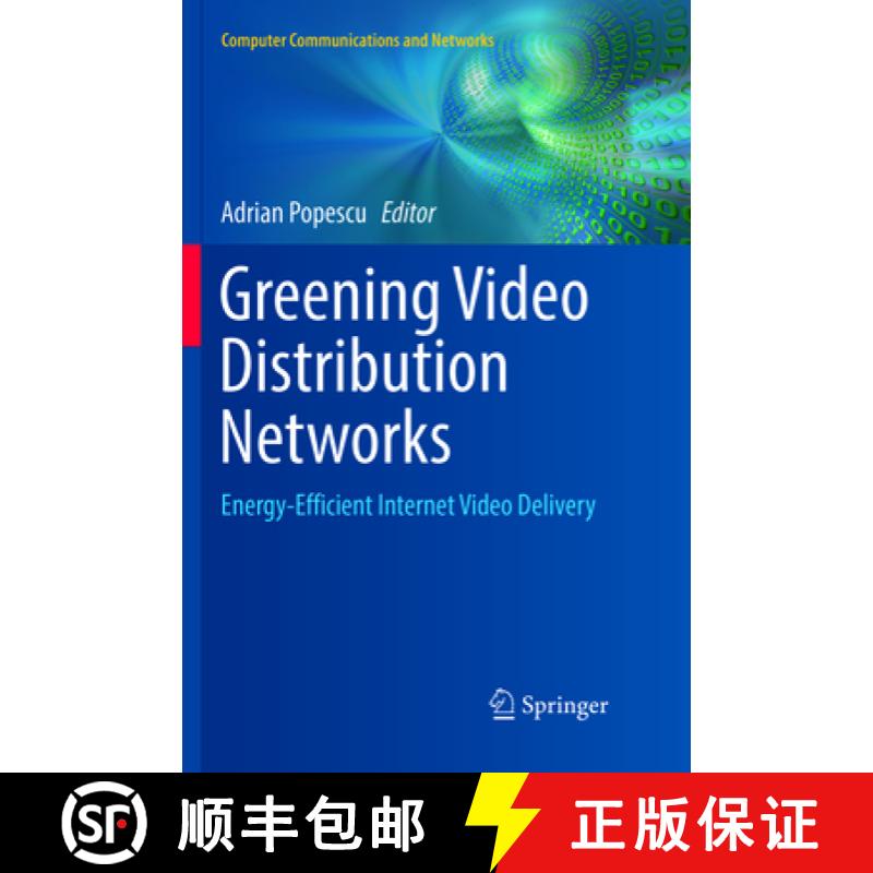 【3-4周达】Greening Video Distribution Networks: Energy-Efficient Internet Video Delivery [9783319890975]