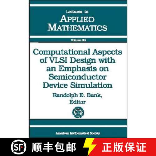 【3-4周达】精装 Computational Aspects of VLSI Design with an Emphasis on Semiconductor Device Simulat... [9780821811320]