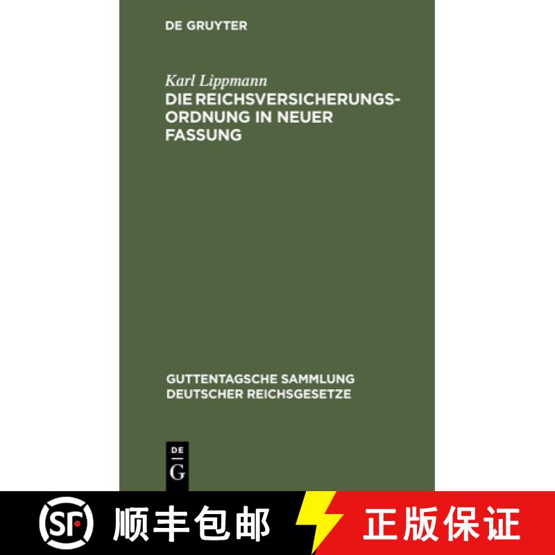 【3-4周达】Die Reichsversicherungsordnung in Neuer Fassung: Ergänzungsband Enthaltend Die Ergänzung... [9783112445198]