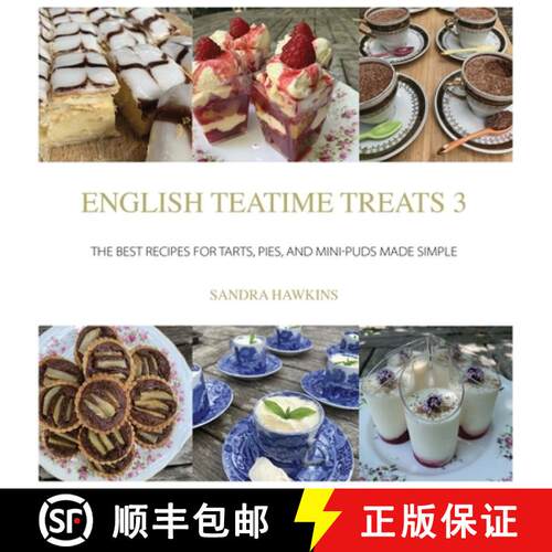 【3-4周达】English Teatime Treats 3: The Best Recipes for Tarts, Pies, And Mini-Puds Made Simple [9780995762381]