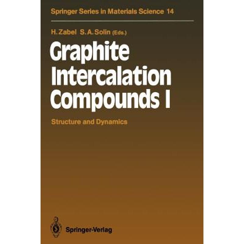 【4周达】Graphite Intercalation Compounds I: Structure and Dynamics[9783642752728]