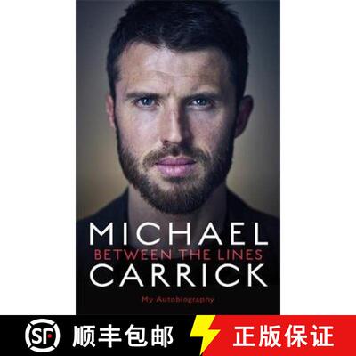 【3-4周达】Michael Carrick: Between the Lines: The Autobiography of the Manchester United Legend and ... [9781788700498]