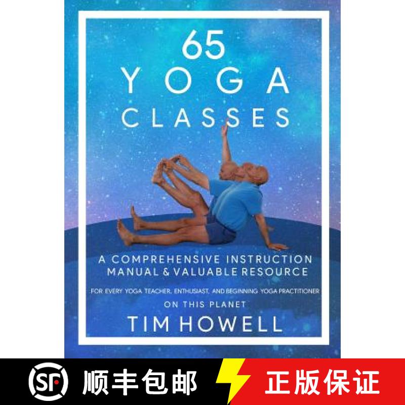 【3-4周达】65 Yoga Classes: A Comprehensive Instruction Manual and Valuable Resource for every Yoga E... [9780578499321]