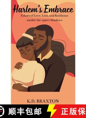 【3-4周达】Harlem's Embrace: Echoes of Love, Loss, and Resilience amidst the 1920's Shadows [9781446158456]