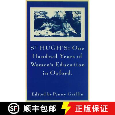 【3-4周达】St Hugh’s: One Hundred Years of Women’s Education in Oxford [9780333384862]