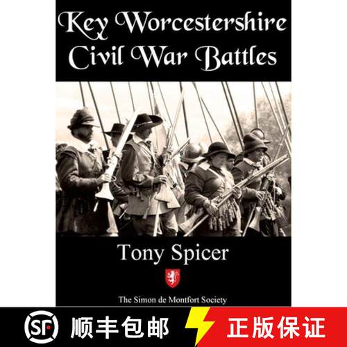 【3-4周达】Key Worcestershire Civil War Battles: Worcestershire's main actions in the turbulent Civil... [9781105972904]