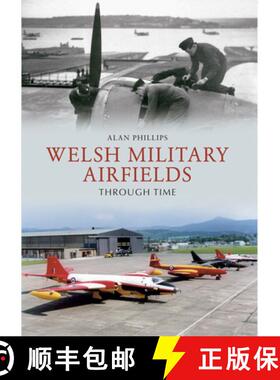 【3-4周达】Welsh Military Airfields Through Time [9781445609935]
