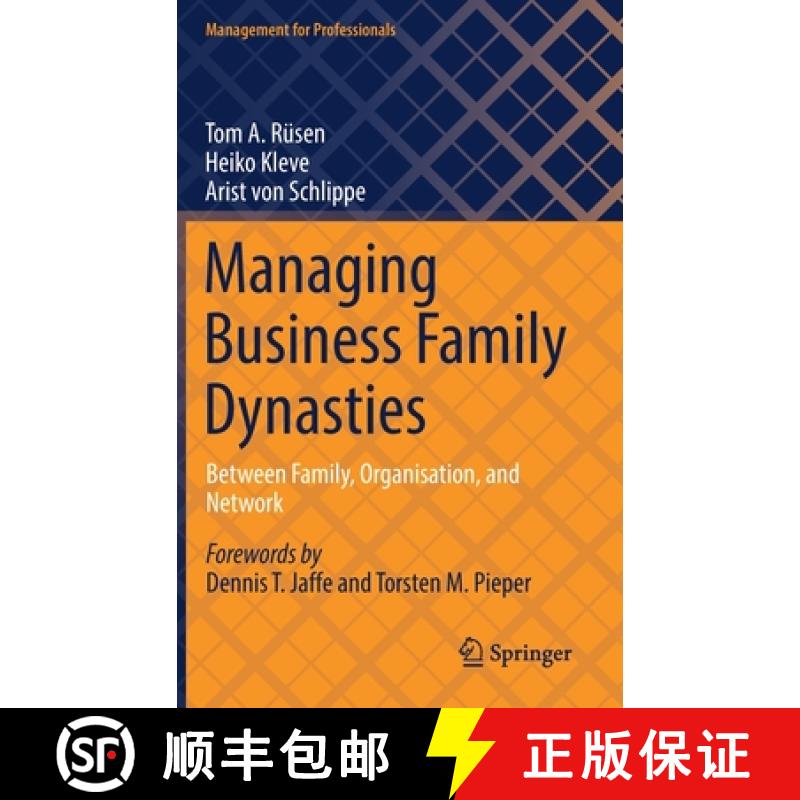 【3-4周达】Managing Business Family Dynasties: Between Family, Organisation, and the Network [9783030826185]