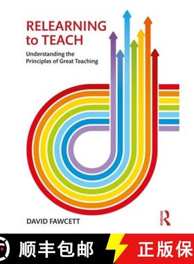 【3-4周达】Relearning to Teach : Understanding the Principles of Great Teaching [9781138213869]