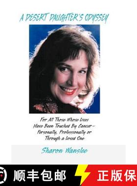 【3-4周达】A Desert Daughter's Odyssey: For All Those Whose Lives Have Been Touched by Cancer--Person... [9780930751005]