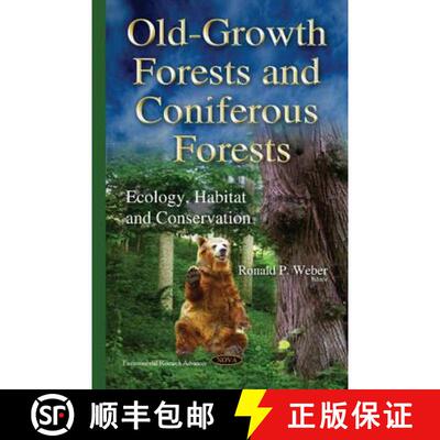 【3-4周达】Old-Growth Forests and Coniferous Forests: Ecology, Habitat and Conservation [9781634823692]
