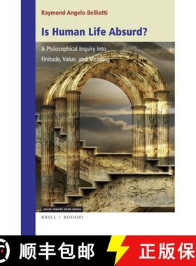 预订 Is Human Life Absurd? a Philosophical Inquiry Into Finitude, Value, and Meaning [9789004401594]