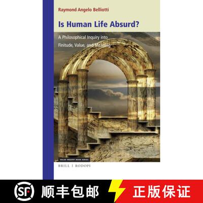 预订 Is Human Life Absurd? a Philosophical Inquiry Into Finitude, Value, and Meaning [9789004401594]