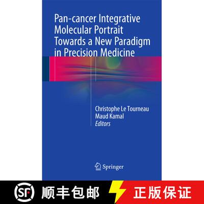 【3-4周达】精装 Pan-cancer Integrative Molecular Portrait Towards a New Paradigm in Precision Medicin... [9783319221885]