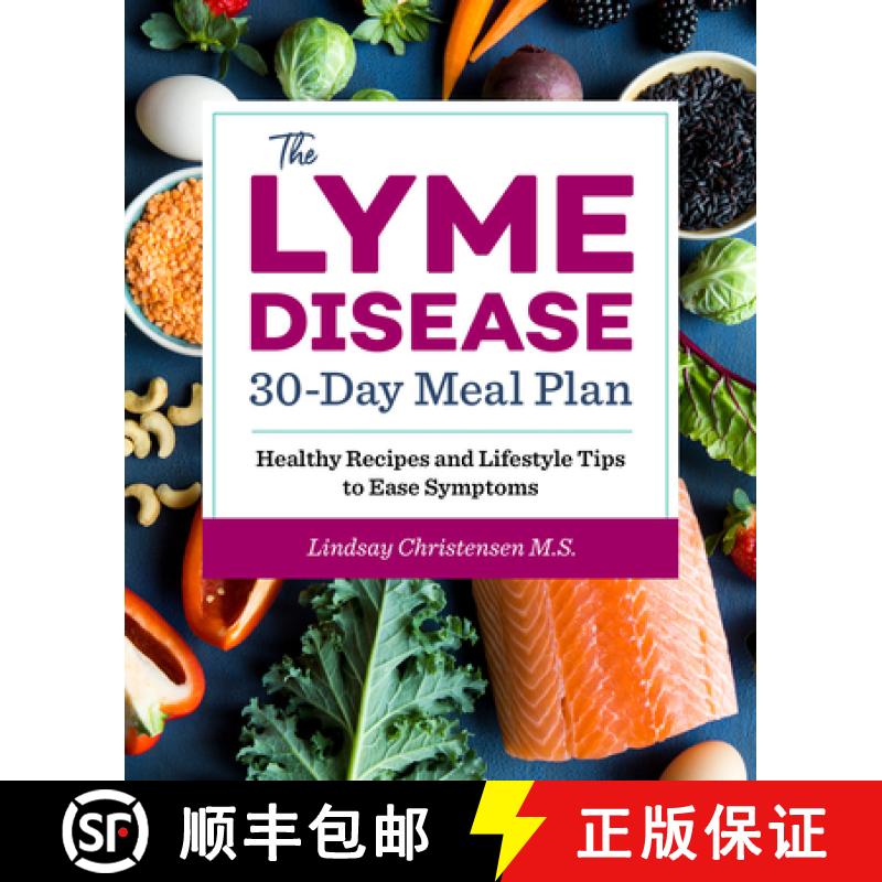 【3-4周达】The Lyme Disease 30-Day Meal Plan: Healthy Recipes and Lifestyle Tips to Ease Symptoms [9781641525565]