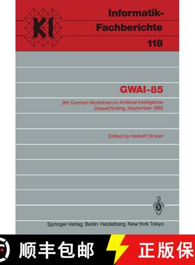 【3-4周达】GWAI-85 : 9th German Workshop on Artificial Intelligence Dassel/Solling, September 23-27, ... [9783540164517]