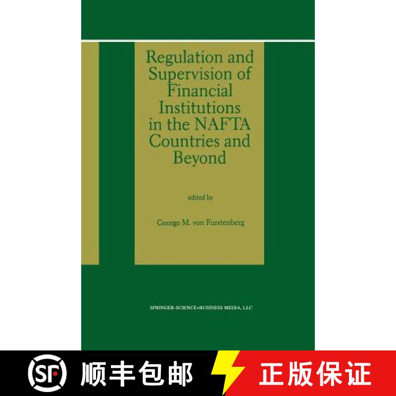 【3-4周达】Regulation and Supervision of Financial Institutions in the NAFTA Countries and Beyond [9789401062596]