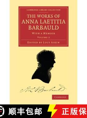 【3-4周达】The Works of Anna Laetitia Barbauld: With a Memoir [9781108075329]